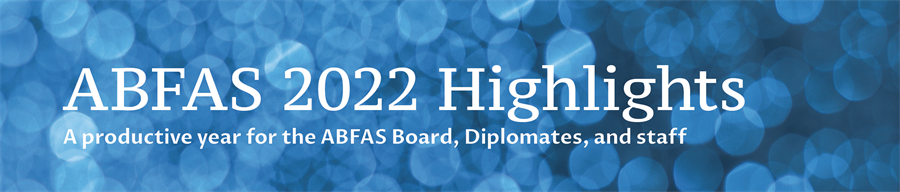 ABFAS 2022 Highlights ABFAS 2022 Highlights